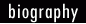 biography