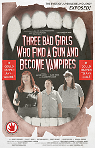 Three Bad Girls Who Find a Gun and Become Vampires